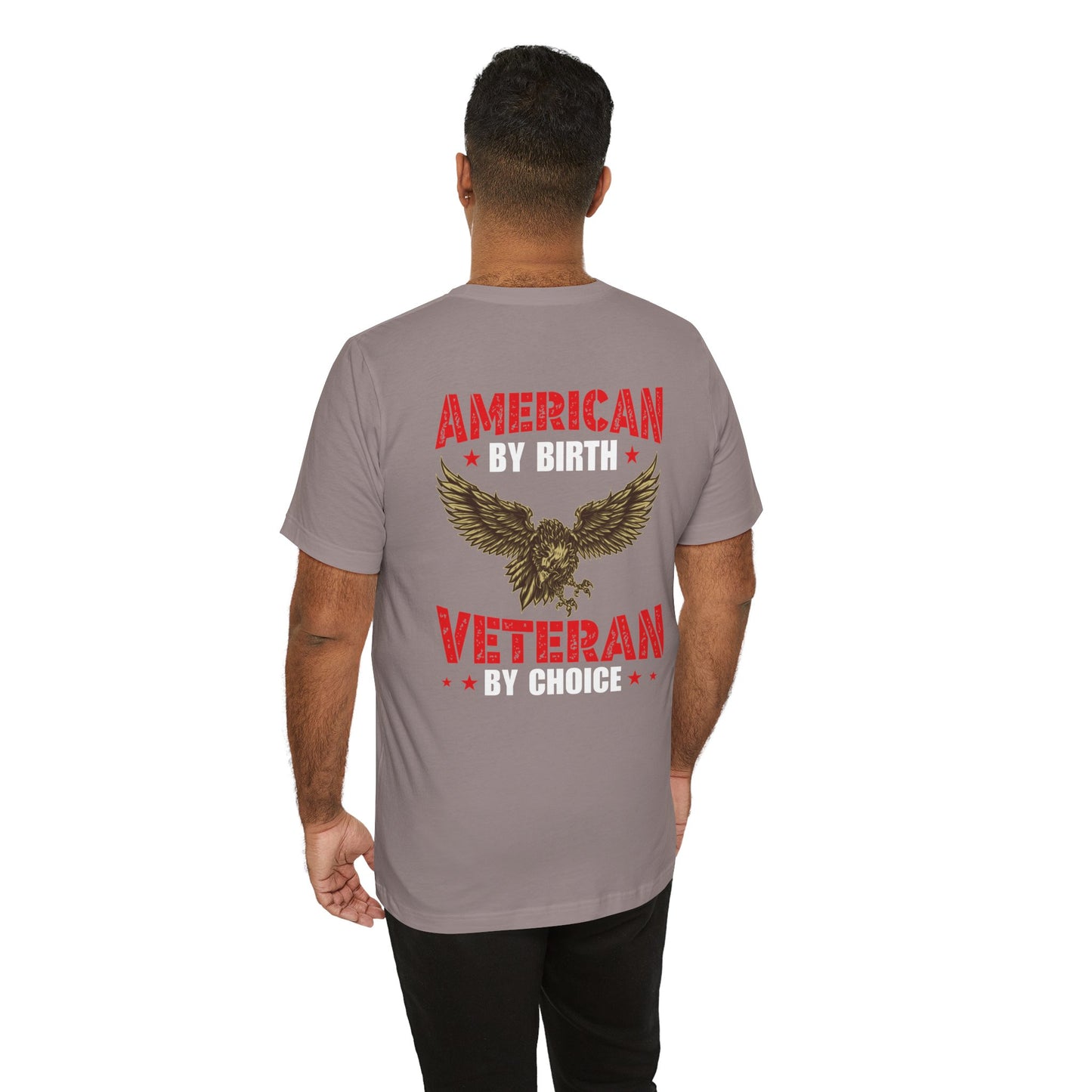 American By Birth Veteran By Choice T-Shirt Eagle Patriotic Unisex Cotton Tee v23