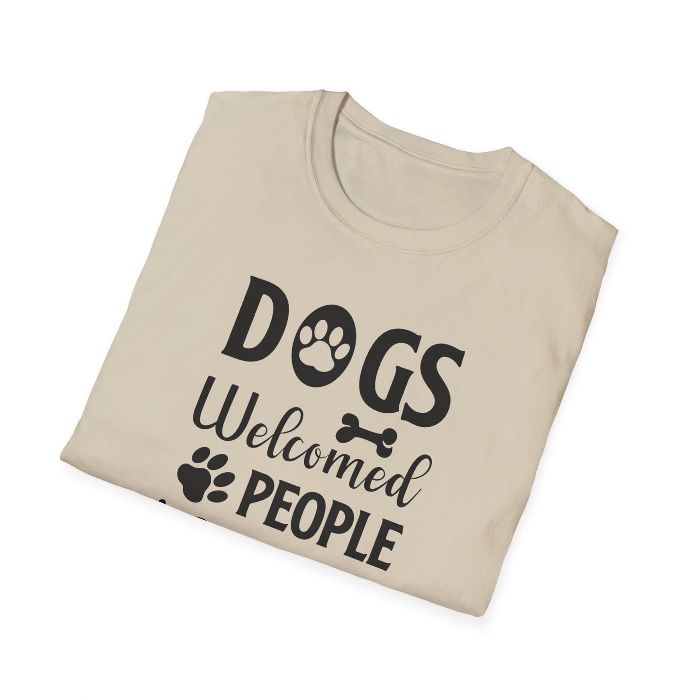 Dog Slogan T Shirts With Funny Words Tee Shirt Featuring Funny Quotes Unisex Gildan Softstyle 64000 Ringspun Cotton