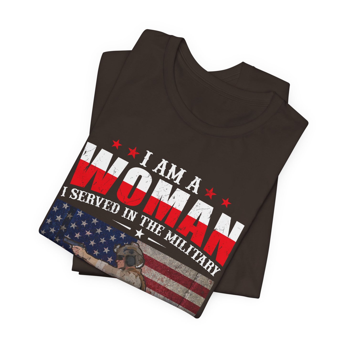 I Am A Woman I Served In The Military Veteran T-Shirt American Flag Unisex Cotton v27