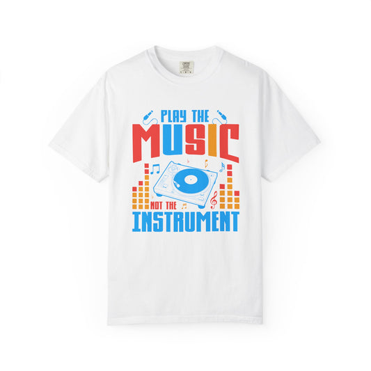 Play the Music Not the Instrument T-shirt DJ Turntable Retro Music Unisex Cotton Tee 017