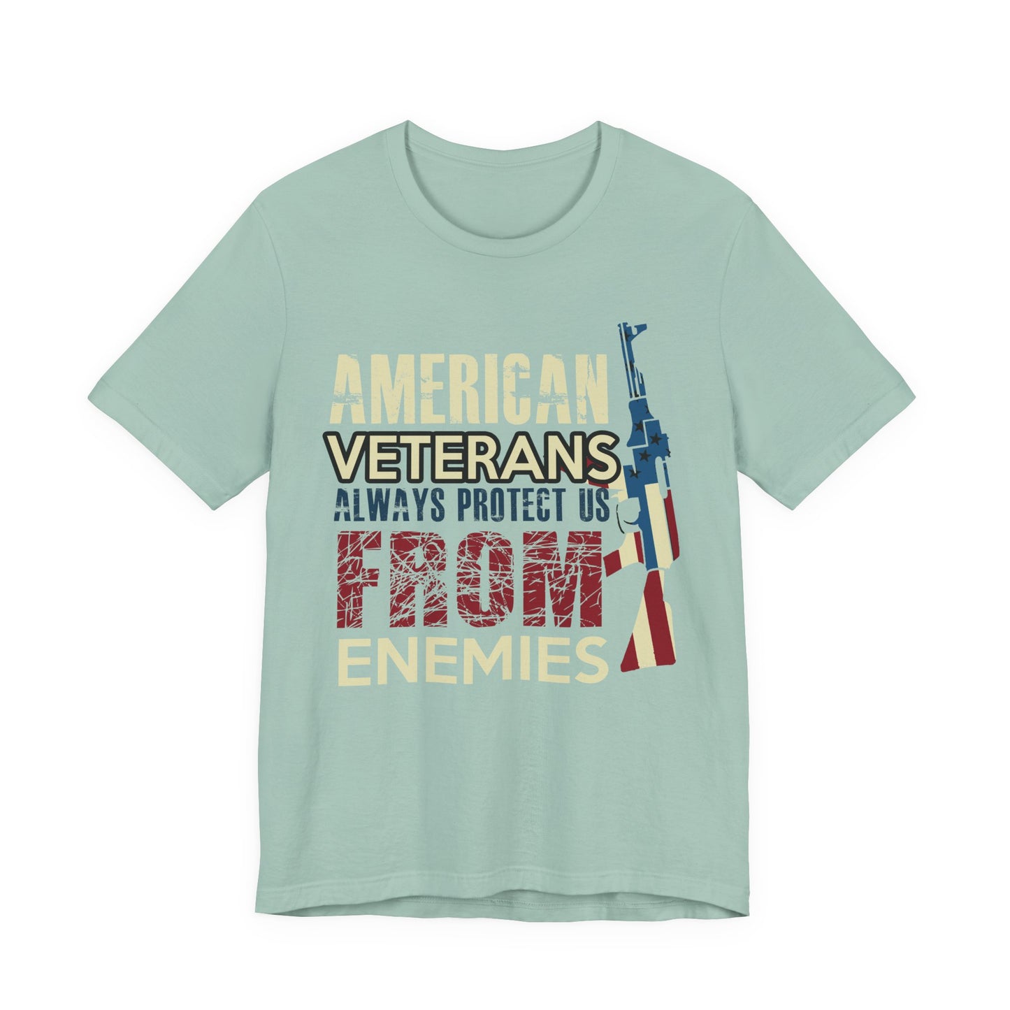 American Veterans Always Protect Us From Enemies T-Shirt Patriotic Military Unisex Cotton Tee v44