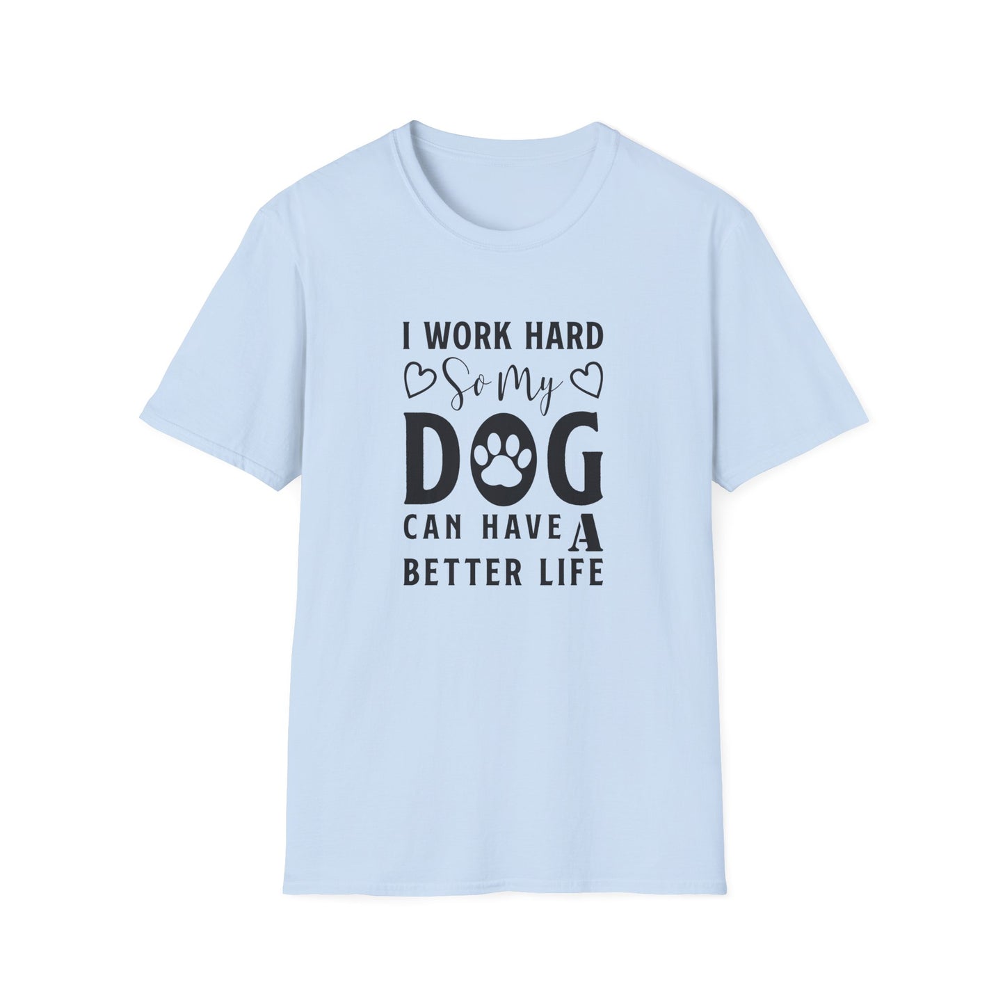 Dog Slogan T Shirts With Funny Words Unisex Tee Shirt Cute Quotes Gildan Softstyle 64000 Cotton