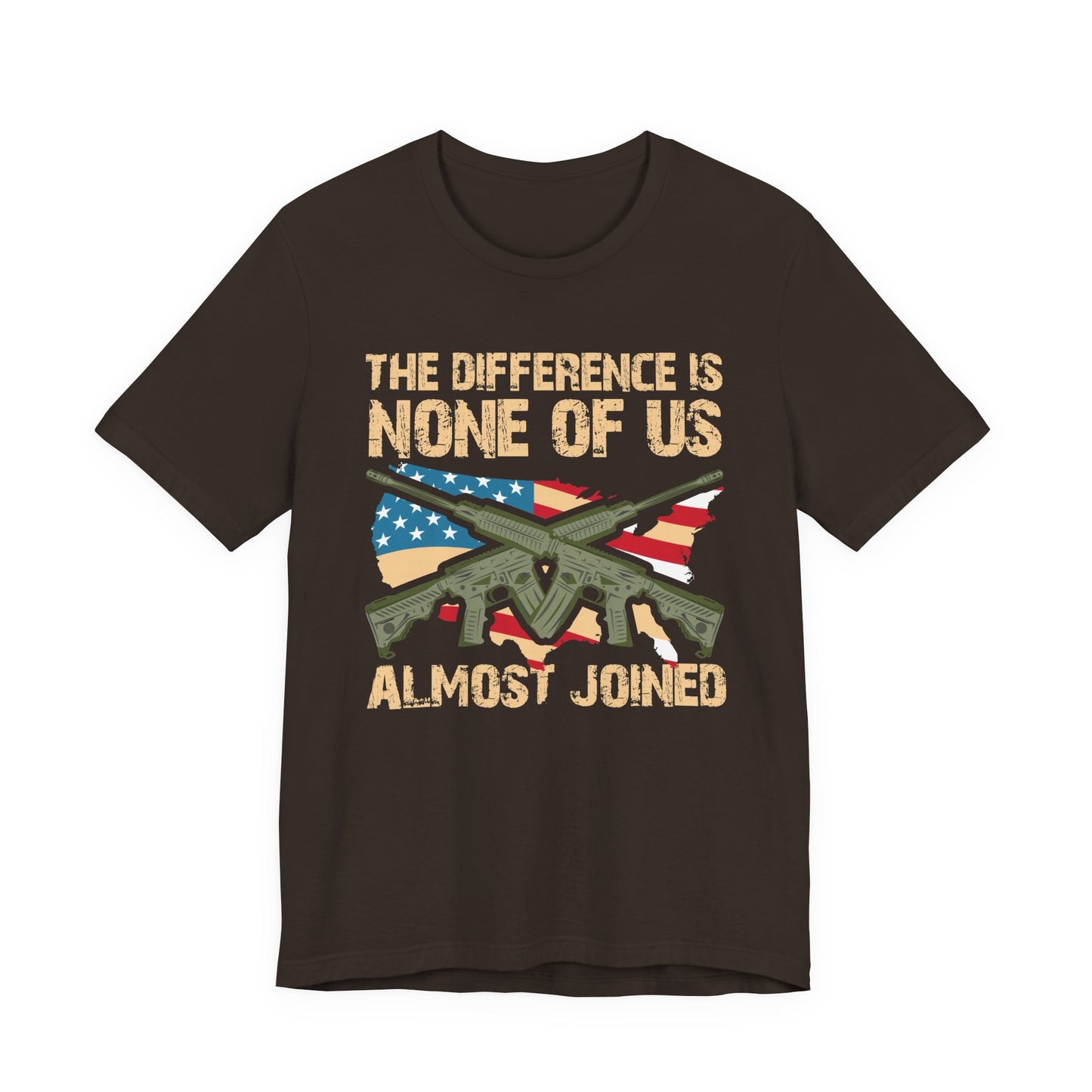 The Difference Is None Of Us Almost Joined Tee American Flag Crossed Rifles Unisex Cotton v18