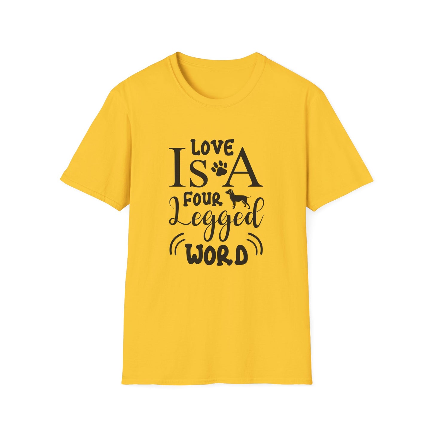 Dog Slogan T Shirts With Funny Quotes Unisex Tee Gildan Softstyle 64000 100 Percent Ring Spun Cotton
