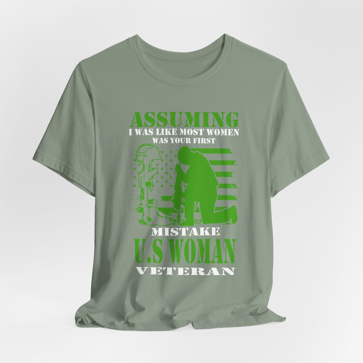 Assuming I Was Like Most Women Mistake U.S. Woman Veteran Unisex Cotton T-Shirt v45