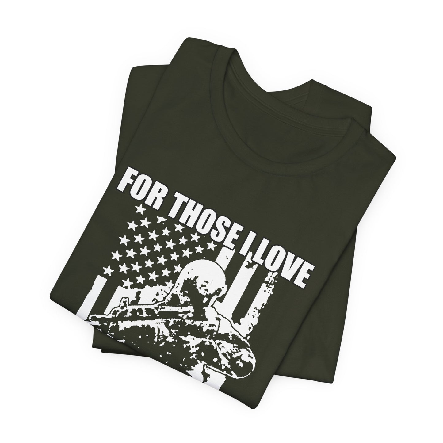 For Those I Love I Am Willing To Do Nice And Awesome Things T-Shirt Armed Soldier Flag Unisex Cotton Tee v50