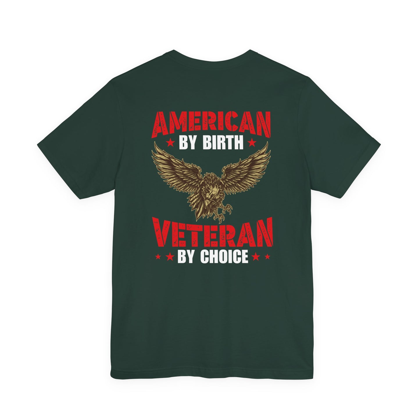 American By Birth Veteran By Choice T-Shirt Eagle Patriotic Unisex Cotton Tee v23