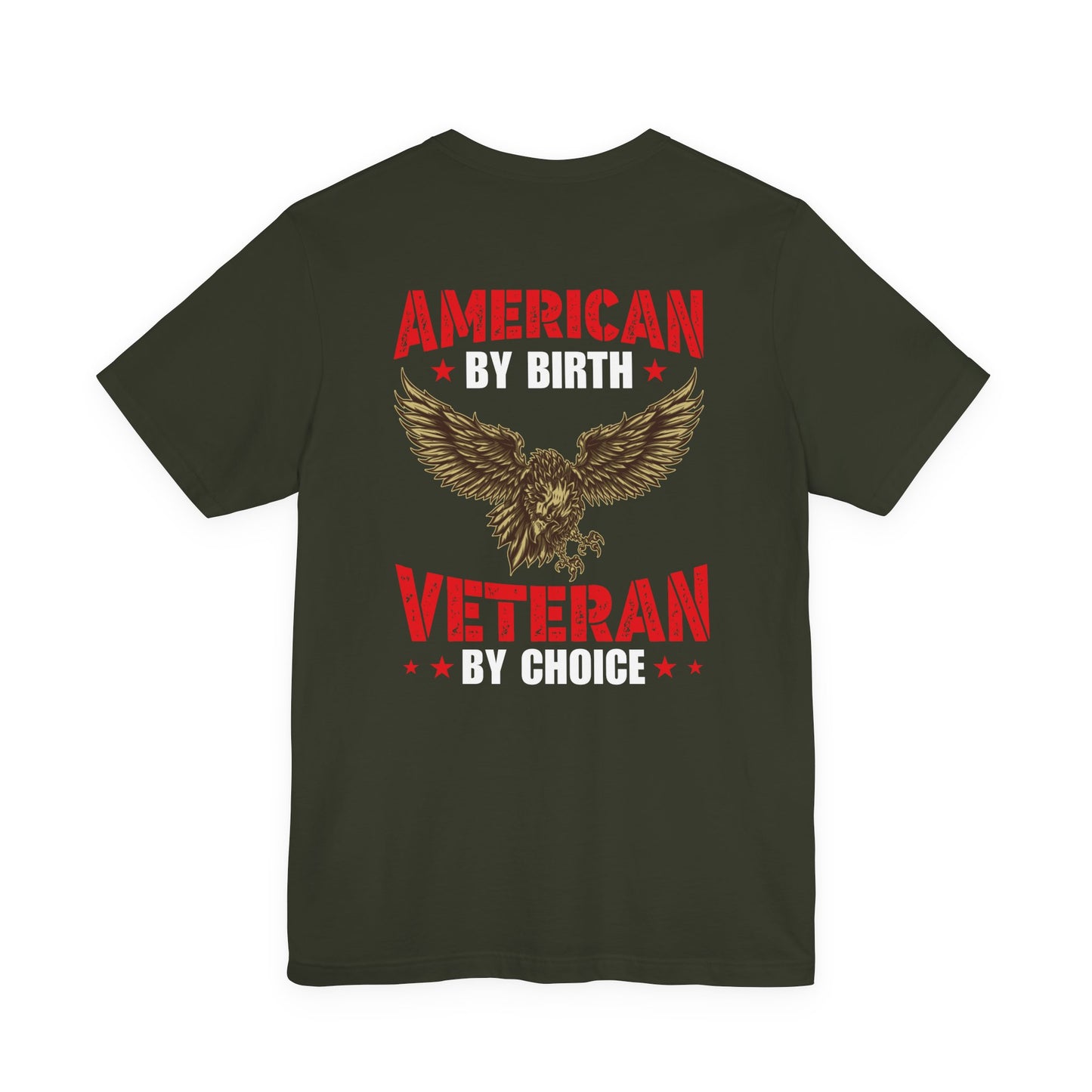 American By Birth Veteran By Choice T-Shirt Eagle Patriotic Unisex Cotton Tee v23