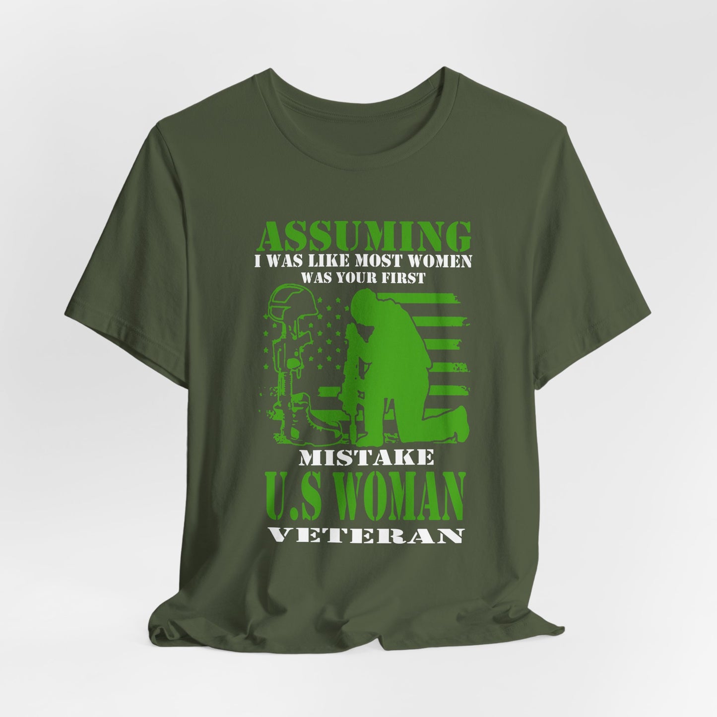 Assuming I Was Like Most Women Mistake U.S. Woman Veteran Unisex Cotton T-Shirt v45