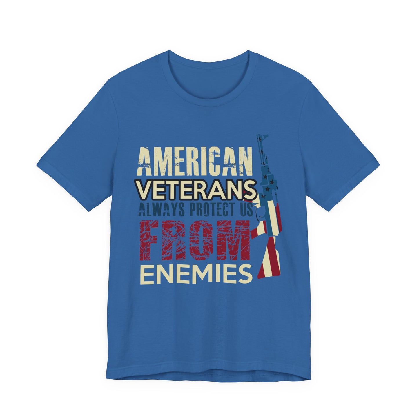 American Veterans Always Protect Us From Enemies T-Shirt Patriotic Military Unisex Cotton Tee v44