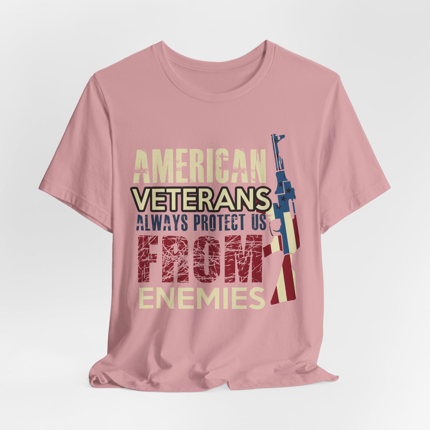 American Veterans Always Protect Us From Enemies T-Shirt Patriotic Military Unisex Cotton Tee v44