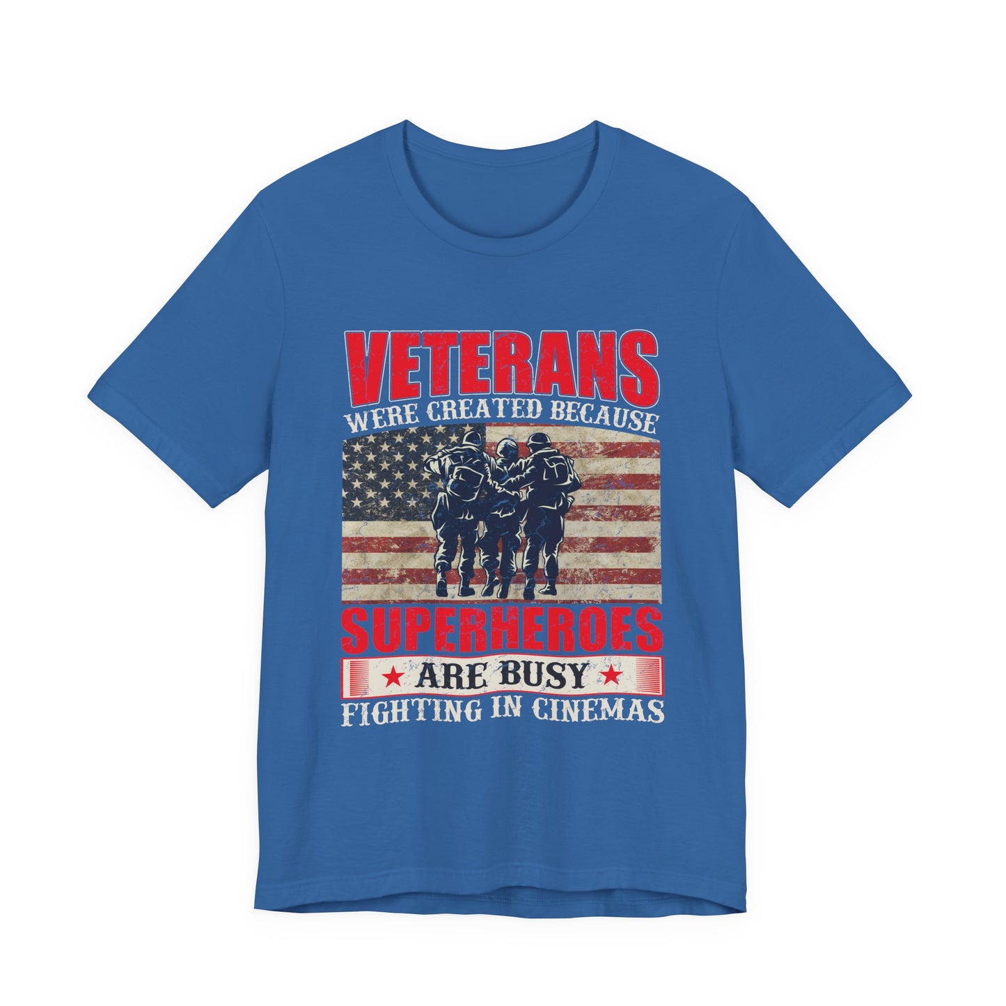 Veterans Were Created Because Superheroes Are Busy T-Shirt American Flag Soldiers Tee v41