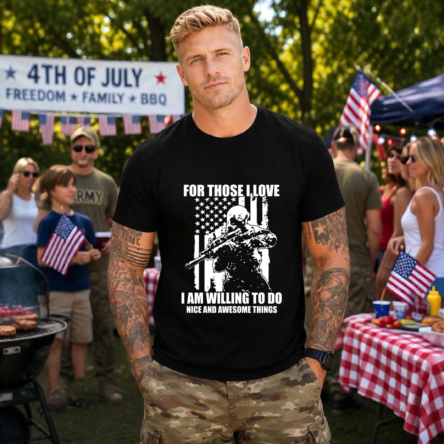 For Those I Love I Am Willing To Do Nice And Awesome Things T-Shirt Armed Soldier Flag Unisex Cotton Tee v50
